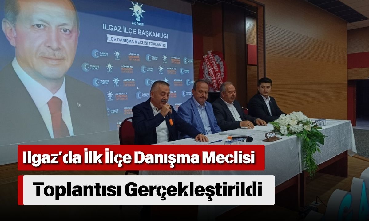Ilgaz’da İlk İlçe Danışma Meclisi Toplantısı Gerçekleştirildi (1)