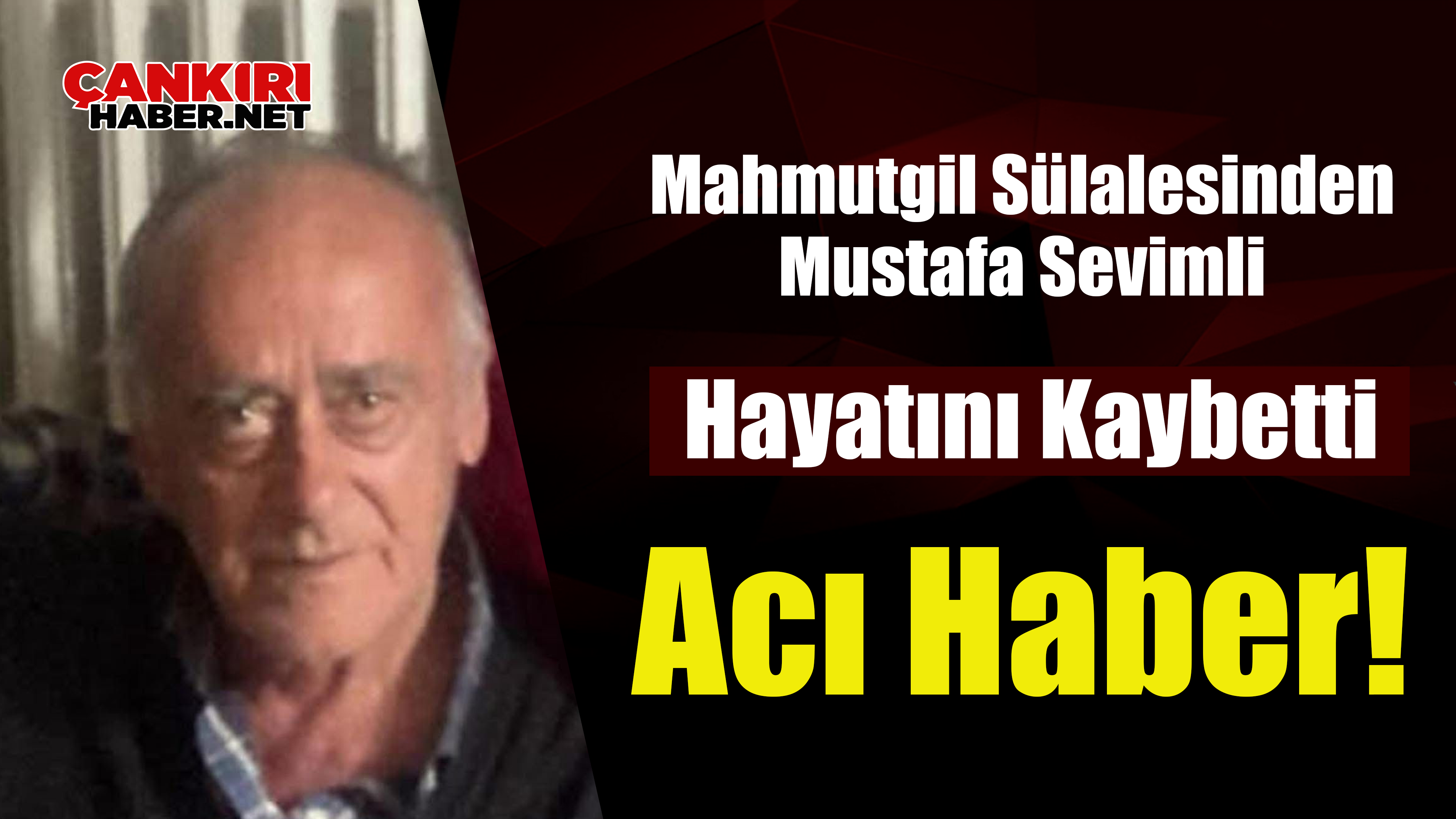 Mahmutgil Sülalesinden Mustafa Sevimli Hayatını Kaybetti