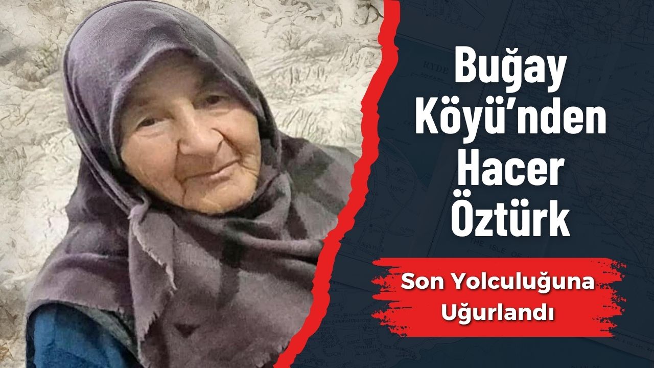 Buğay Köyü’nden Hacer Öztürk Son Yolculuğuna Uğurlandu (2)W