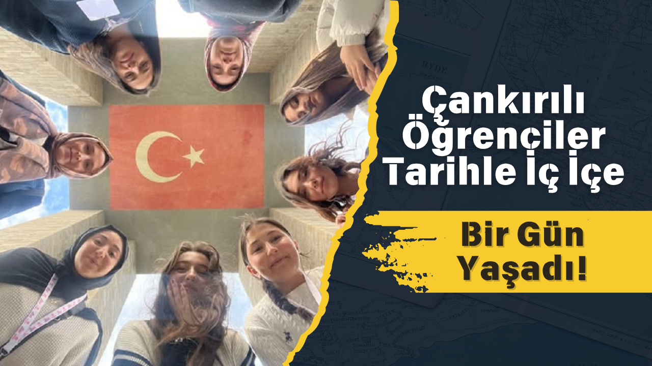 Çankırılı Öğrenciler Tarihle İç İçe Bir Gün Yaşadı! (1)-1