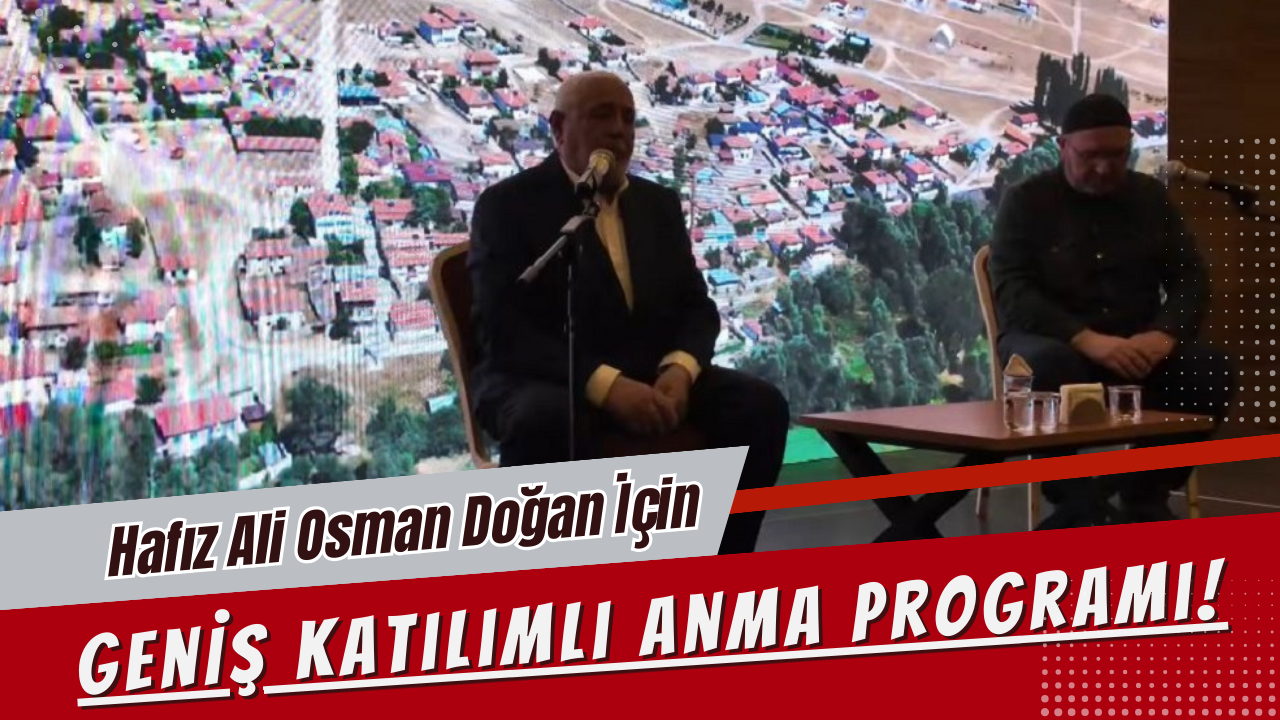 Hafız Ali Osman Doğan İçin Geniş Katılımlı Anma Programı!-1