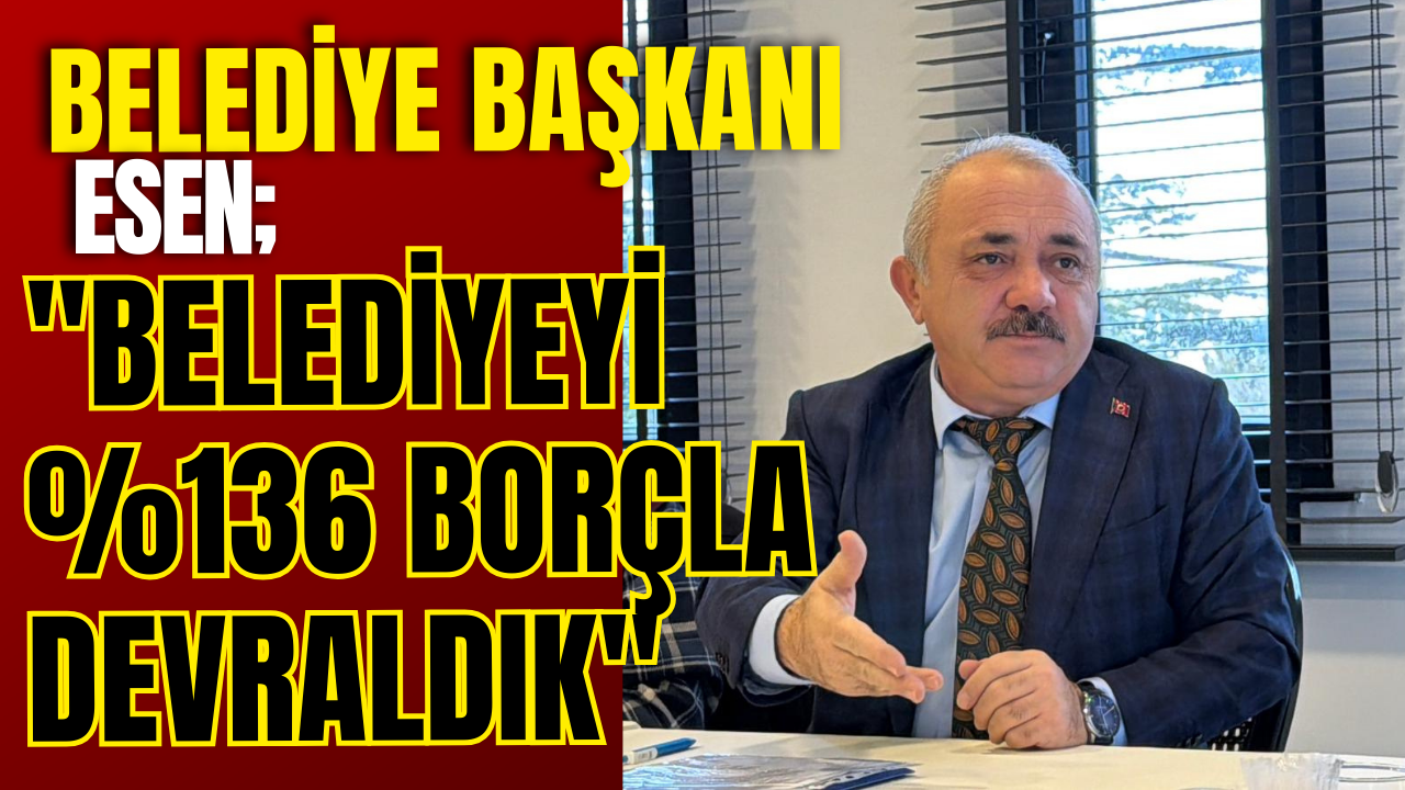 BELEDİYE BAŞKANI ESEN, 
