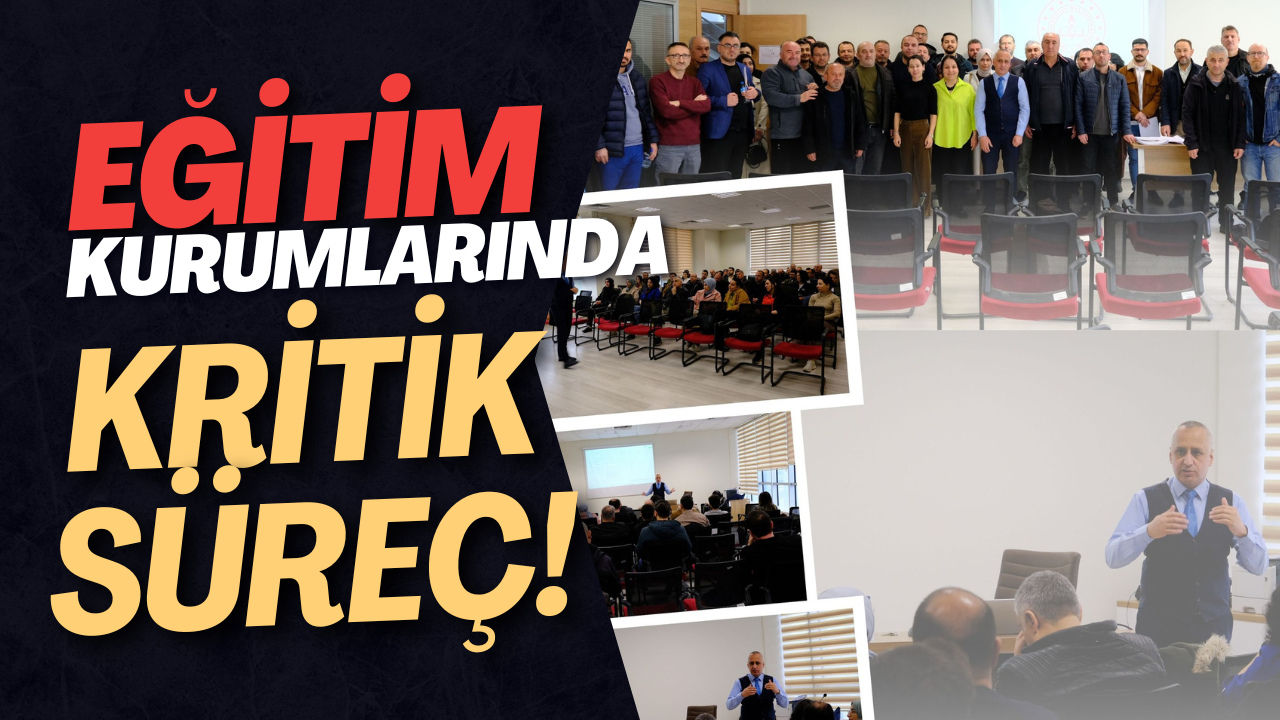 Eğitim Kurumlarında Kritik Süreç!