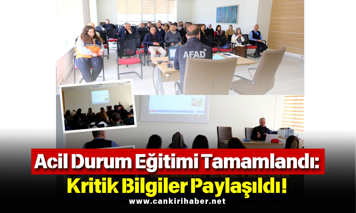 Acil Durum Eğitimi Tamamlandı: Kritik Bilgiler Paylaşıldı!