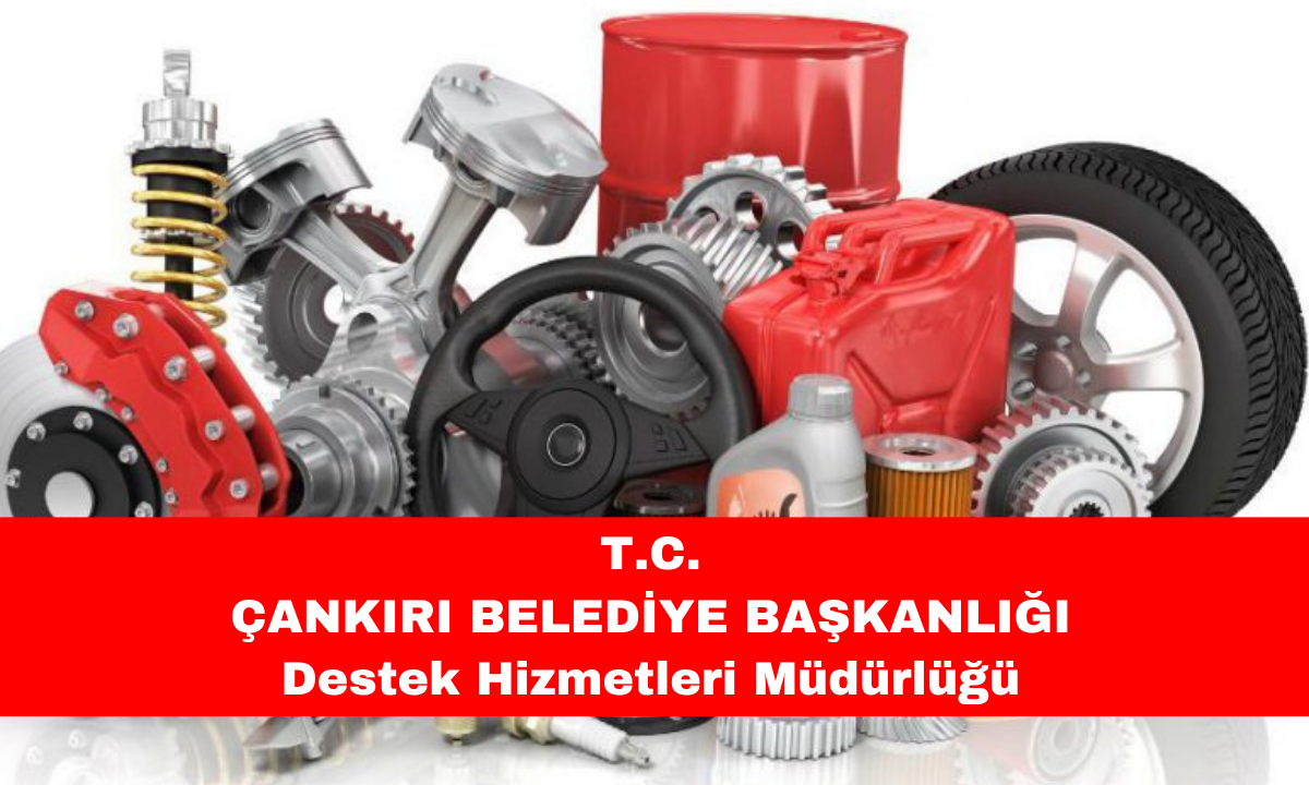 T.C.  ÇANKIRI BELEDİYE BAŞKANLIĞI  Destek Hizmetleri Müdürlüğü