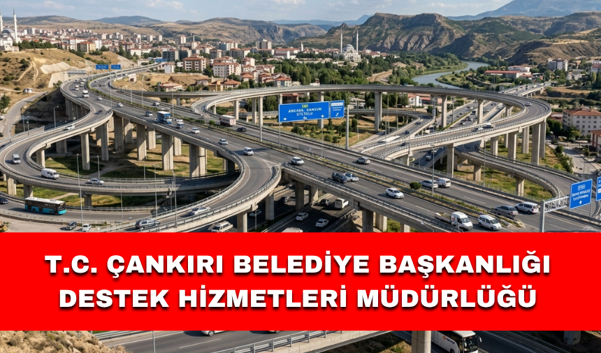 T.C. ÇANKIRI BELEDİYE BAŞKANLIĞI Destek Hizmetleri Müdürlüğü