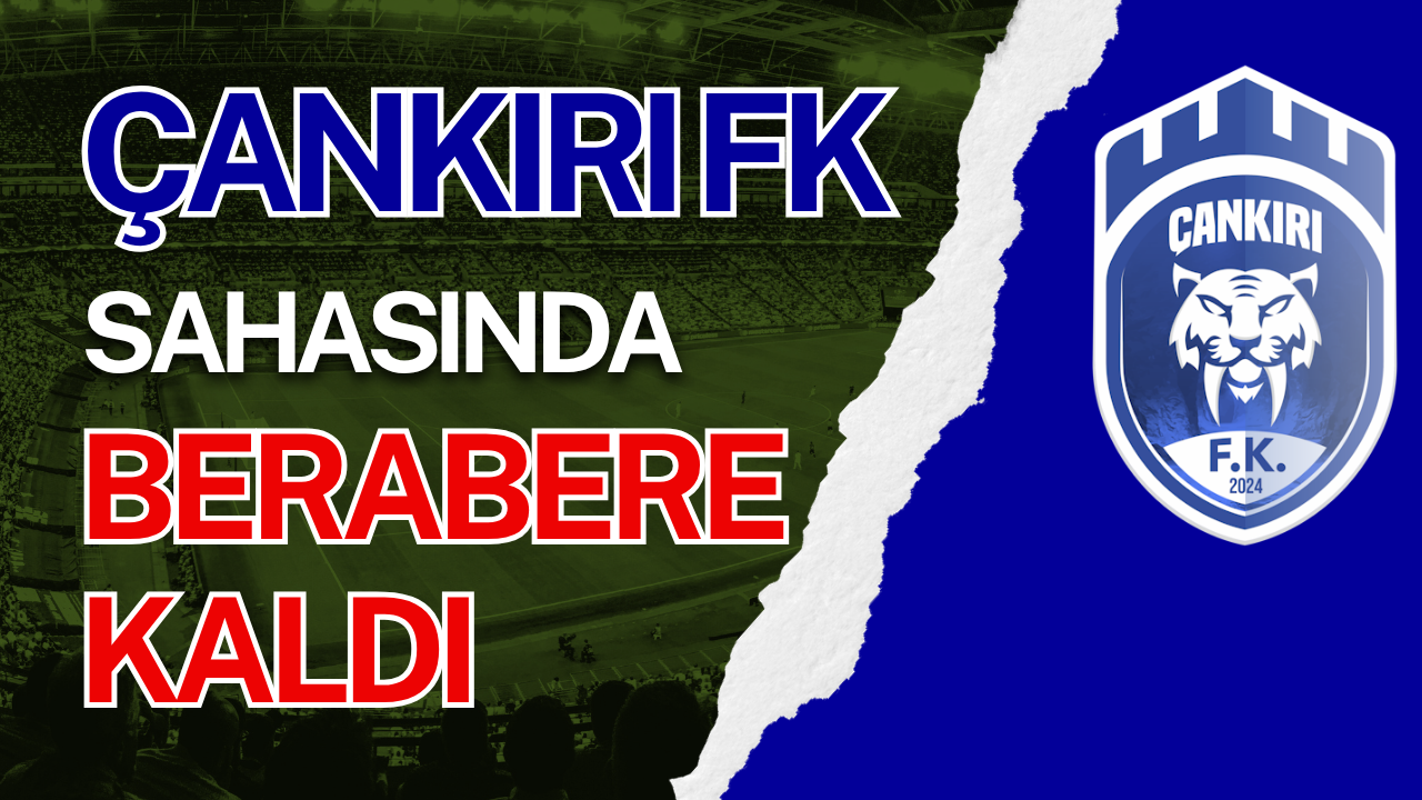 Çankırı FK Sahasında Berabere Kaldı