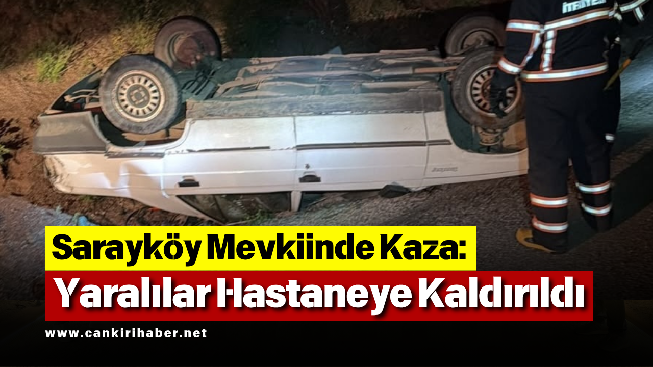Sarayköy Mevkiinde Kaza Yaralılar Hastaneye Kaldırıldı