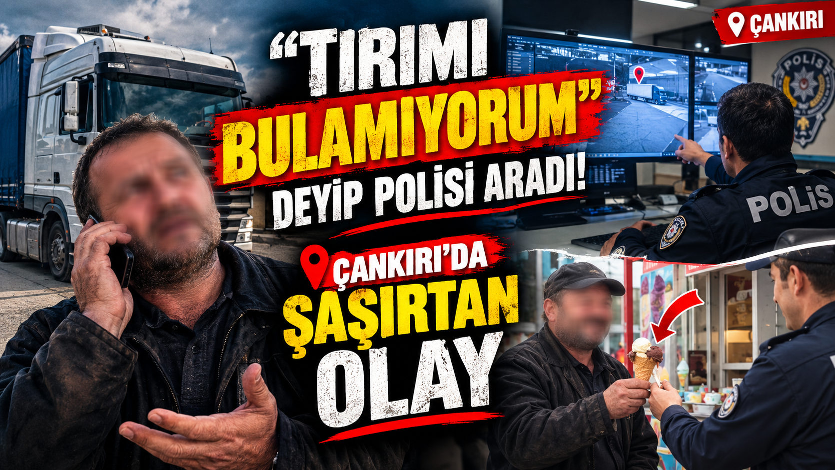 “Tırımı Bulamıyorum” Deyip Polisi Aradı! Çankırı’da Şaşırtan Olay!