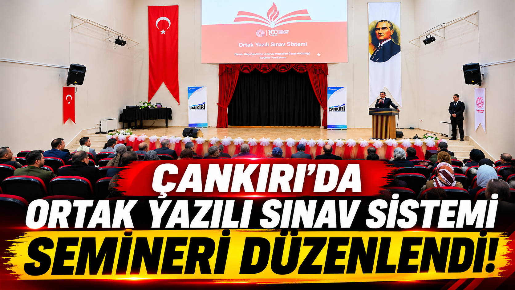 Çankırı’da Ortak Yazılı Sınav Sistemi Semineri Düzenlendi!