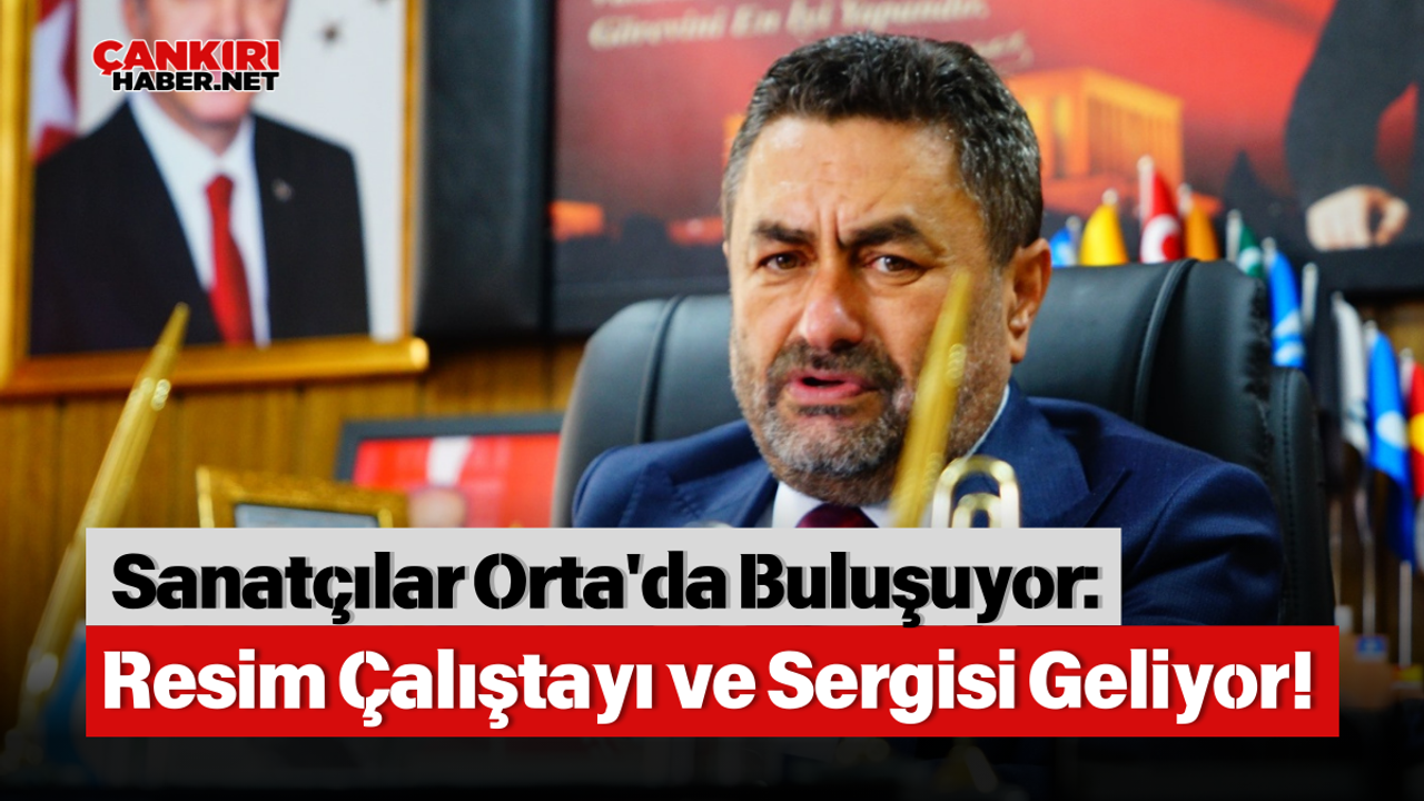 Sanatçılar Orta'da Buluşuyor: Resim Çalıştayı ve Sergisi Geliyor!