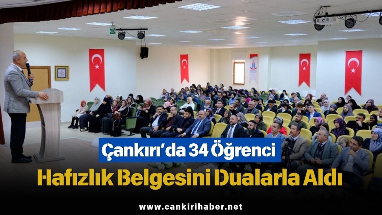 Çankırı’da 34 Öğrenci Hafızlık Belgesini Dualarla Aldı