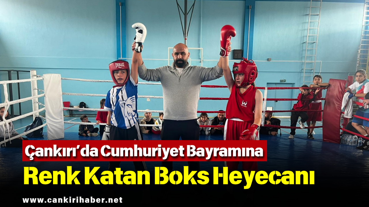 Çankırı’da Cumhuriyet Bayramına Renk Katan Boks Heyecanı