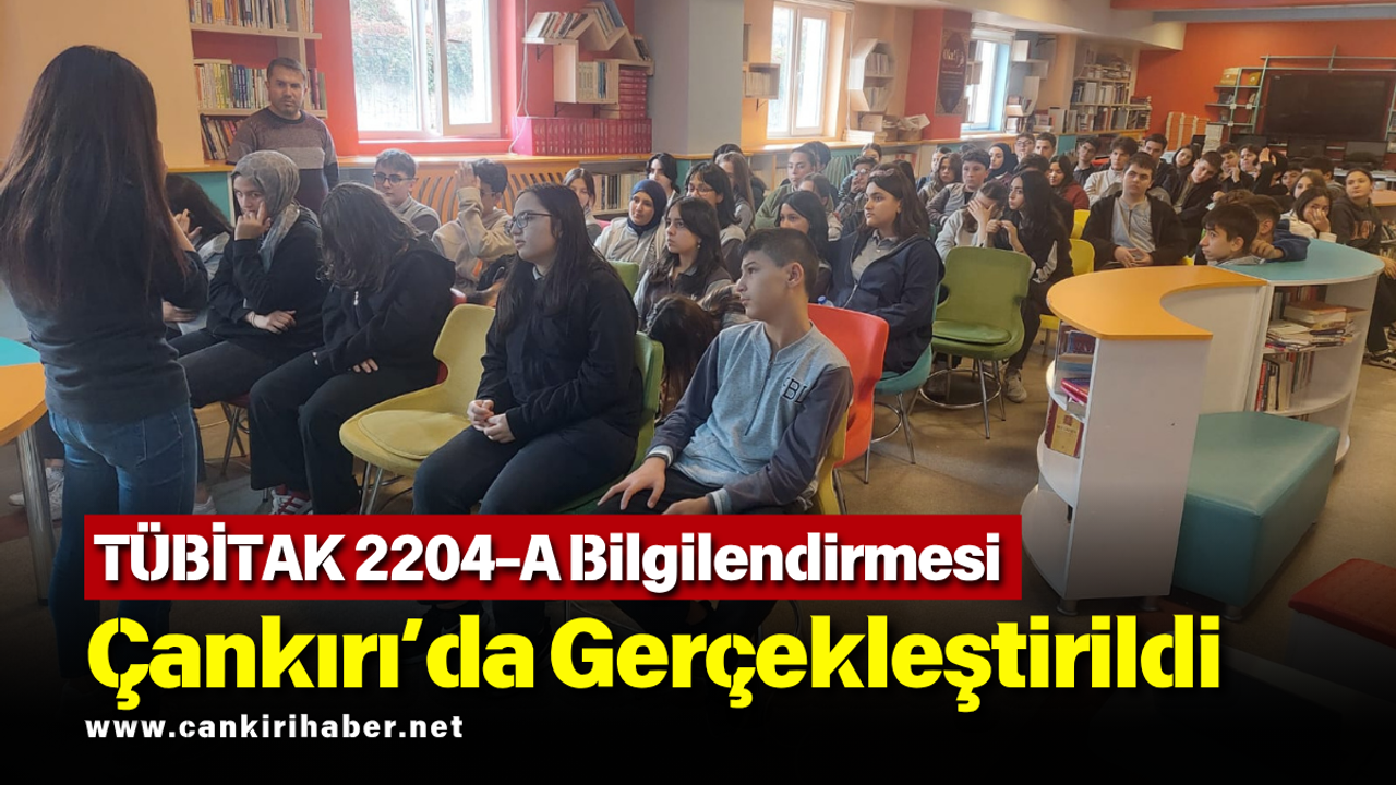 Çankırı’da Lise Öğrencilerine TÜBİTAK Proje Rehberliği