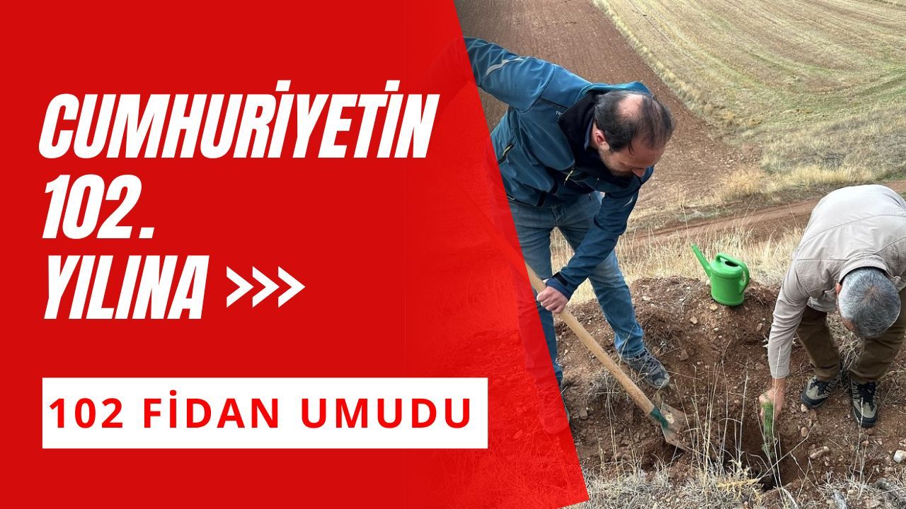 Cumhuriyetin 102. Yılına 102 Fidan Umudu
