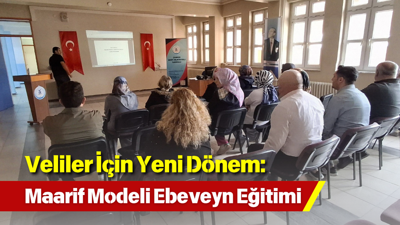 Veliler İçin Yeni Dönem: Maarif Modeli Ebeveyn Eğitimi