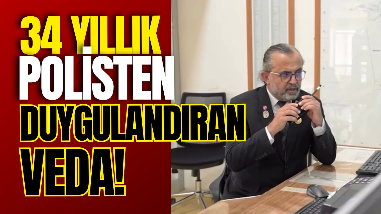 34 Yıllık Polisten Duygulandıran Veda!