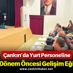 Çankırı’da Yurt Personeline Yeni Dönem Öncesi Gelişim Eğitimi!
