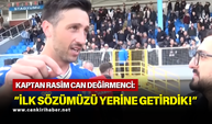 KAPTAN RASİM CAN DEĞİRMENCİ: “İLK SÖZÜMÜZÜ YERİNE GETİRDİK!”