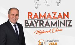 Şerafettin Uslu'dan Ramazan Bayramı Mesajı