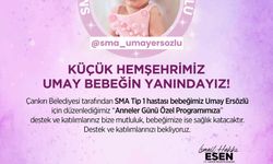 SMA hastası Umay Ersözlü için “Anneler Günü Özel Programı” düzenleniyor