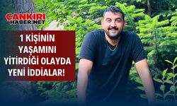 1 Kişinin yaşamını yitirdiği olayda yeni iddialar!