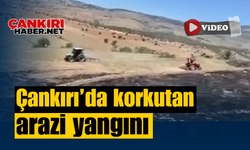 Çankırı’da korkutan arazi yangını