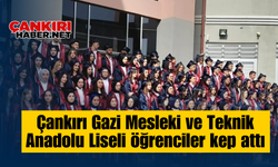 Çankırı Gazi Mesleki ve Teknik Anadolu Liseli öğrenciler kep attı