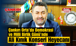 Çankırı Orta'da Demokrasi ve Milli Birlik Günü'nde Ali Kınık Konseri Heyecanı