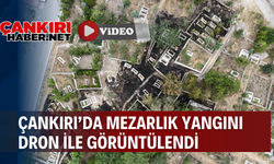 Çankırı’da Mezarlık Yangını Dron İle Görüntülendi