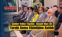 Çankırı Valisi Taşolar, Seyyid Hacı Ali Turabi Anma Etkinliğine Katıldı