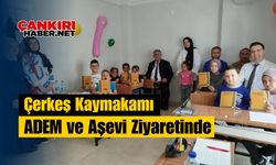 Çerkeş Kaymakamı ADEM ve Aşevi Ziyaretinde