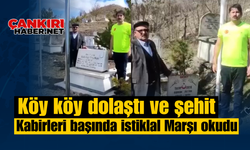 Köy köy dolaştı ve şehit kabirleri başında İstiklal Marşı okudu