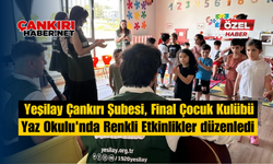 Yeşilay Çankırı Şubesi, Final Çocuk Kulübü Yaz Okulu'nda Renkli Etkinlikler düzenledi