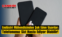 Endüstri Mühendisinden Şok Eden Uyarılar: Telefonunuz Sizi Hasta Ediyor Olabilir!