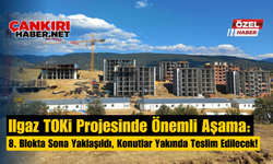 Ilgaz TOKİ Projesinde Önemli Aşama: 8. Blokta Sona Yaklaşıldı, Konutlar Yakında Teslim Edilecek!