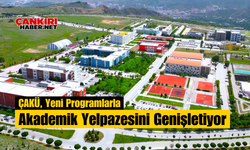 ÇAKÜ, Yeni Programlarla Akademik Yelpazesini Genişletiyor