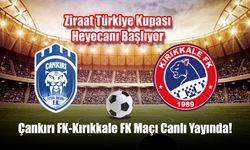 Ziraat Türkiye Kupası Heyecanı! Çankırı FK-Kırıkkale FK Maçı Canlı Yayında!