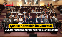 Çankırı Karatekin Üniversitesi, VI. Eser Analiz Kongresi’nde Projelerini Tanıttı