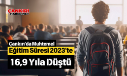 Çankırı'da Muhtemel Eğitim Süresi 2023'te 16,9 Yıla Düştü