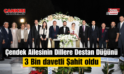 Çendek Ailesinin Dillere Destan Düğünü 3 Bin davetli Şahit oldu