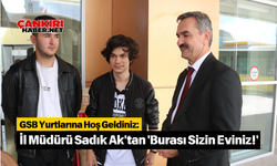 GSB Yurtlarına Hoş Geldiniz: İl Müdürü Sadık Ak'tan 'Burası Sizin Eviniz!'