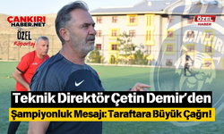 Teknik Direktör Çetin Demir’den Şampiyonluk Mesajı: Taraftara Büyük Çağrı!