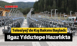 Telesiyej’de Kış Bakımı Başladı: Ilgaz Yıldıztepe Hazırlıkta