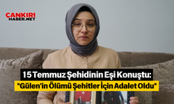 15 Temmuz Şehidinin Eşi Konuştu: "Gülen'in Ölümü Şehitler İçin Adalet Oldu"