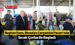 Başkan Esen, Mesaiye Çarşamba Pazarı’nda Sıcak Çorba ile Başladı