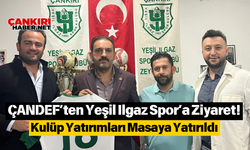 ÇANDEF’ten Yeşil Ilgaz Spor’a Ziyaret! Kulüp Yatırımları Masaya Yatırıldı