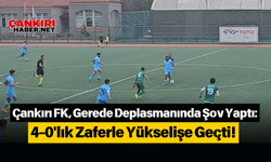 Çankırı FK, Gerede Deplasmanında Şov Yaptı: 4-0'lık Zaferle Yükselişe Geçti!