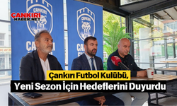 Çankırı Futbol Kulübü, Yeni Sezon İçin Hedeflerini Duyurdu