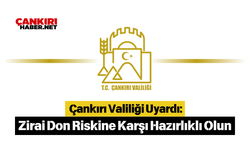 Çankırı Valiliği Uyardı: Zirai Don Riskine Karşı Hazırlıklı Olun